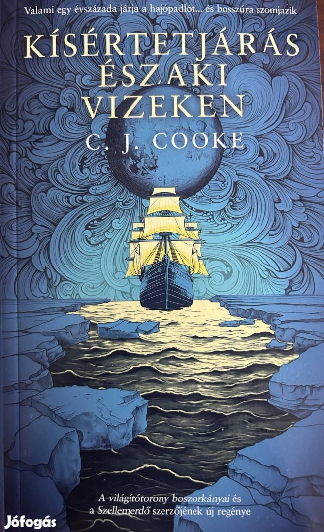 Eladó C. J. Cooke: Kísértetjárás északi vizeken című könyv...