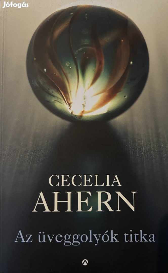 Eladó Cecelia Ahern: Az üveggolyók titka című könyv...