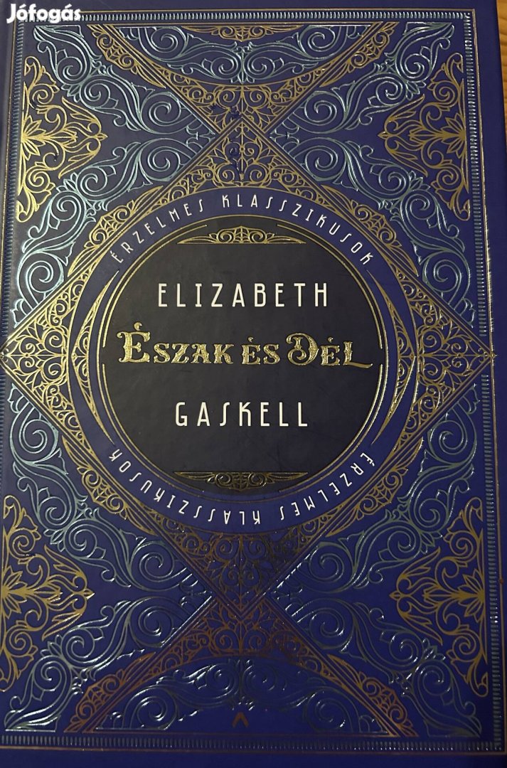 Eladó Elizabeth Gaskell: Észak és Dél című könyv...