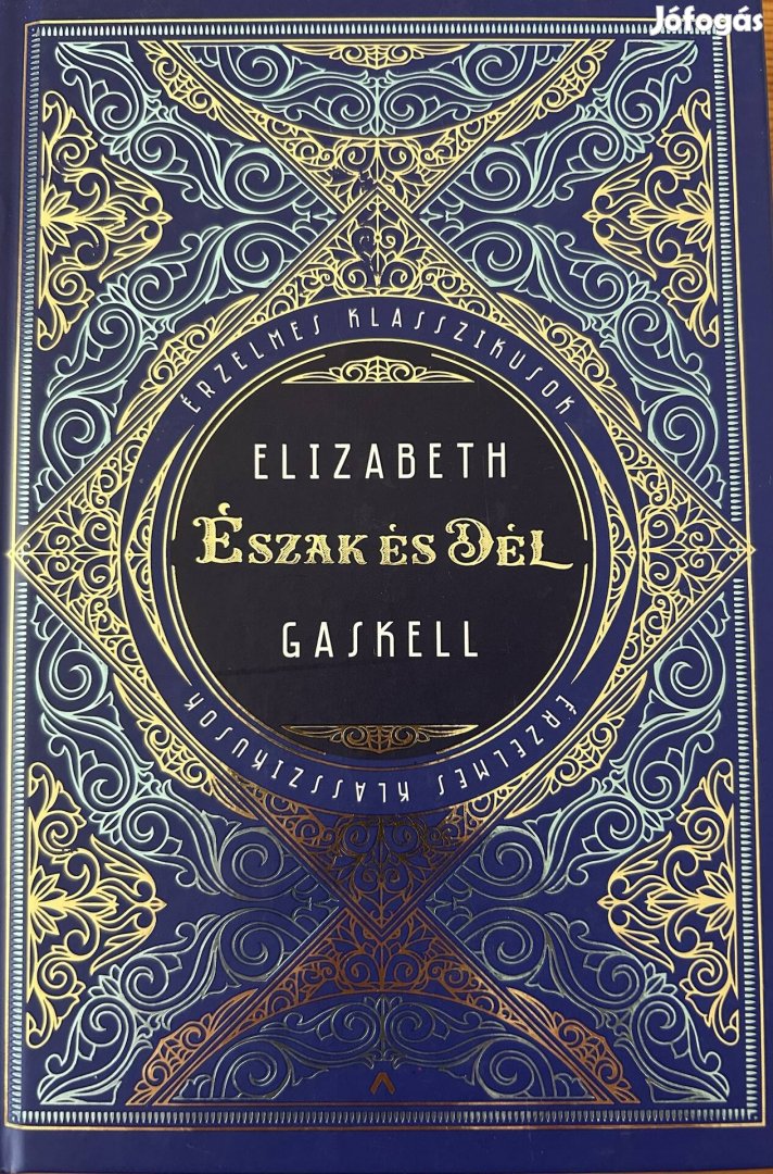 Eladó Elizabeth Gaskell: Észak és Dél című könyv...