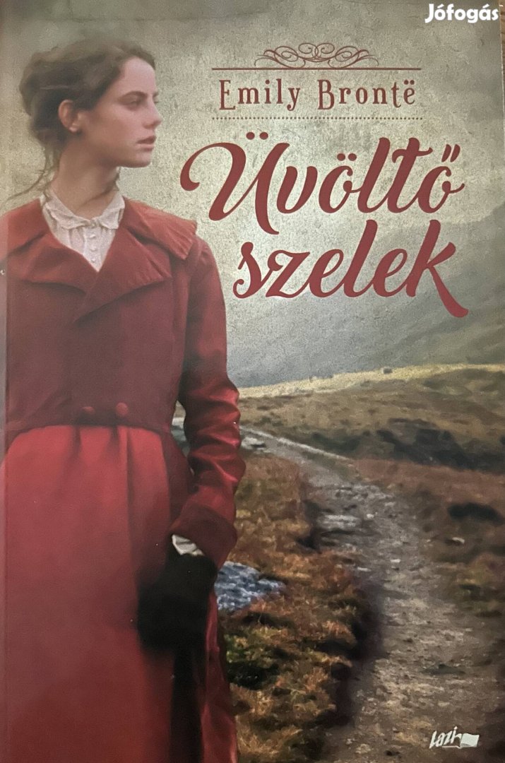 Eladó Emily Bronte: Üvöltő szelek című könyv...