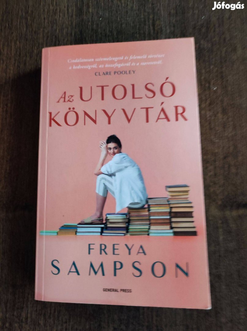 Eladó Freya Sampson: Az utolsó könyvtár cimű könyve
