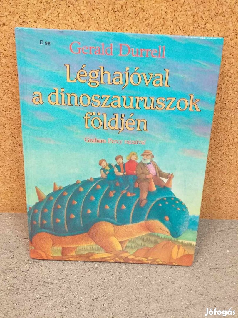 Eladó Gerald Durrel: Léghajóval a dinoszauruszok földjén című könyve