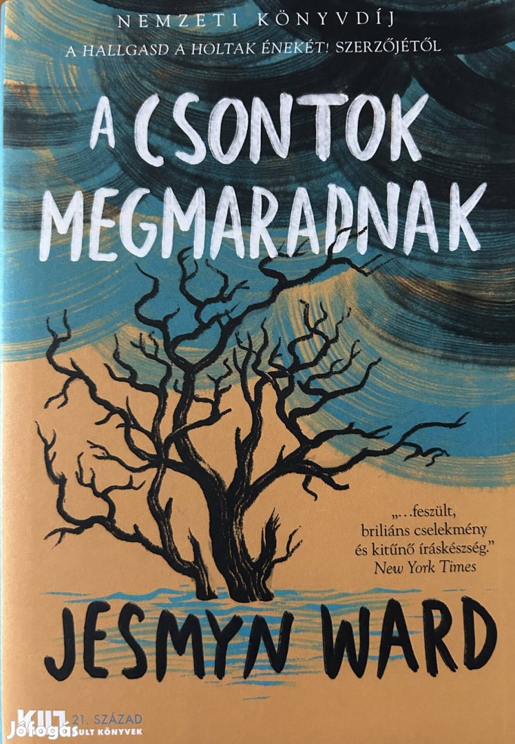 Eladó Jesmyn Ward: A csontok megmaradnak című könyv...