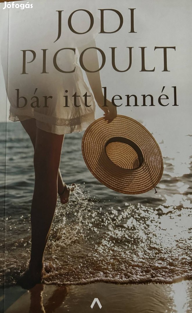 Eladó Jodi Picoult: Bár itt lennél című könyv...