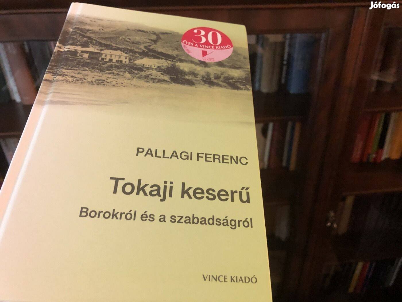 Eladó Könyv Tokaji keserű - Pallagi Ferenc, újszerű, egyszer olvasott