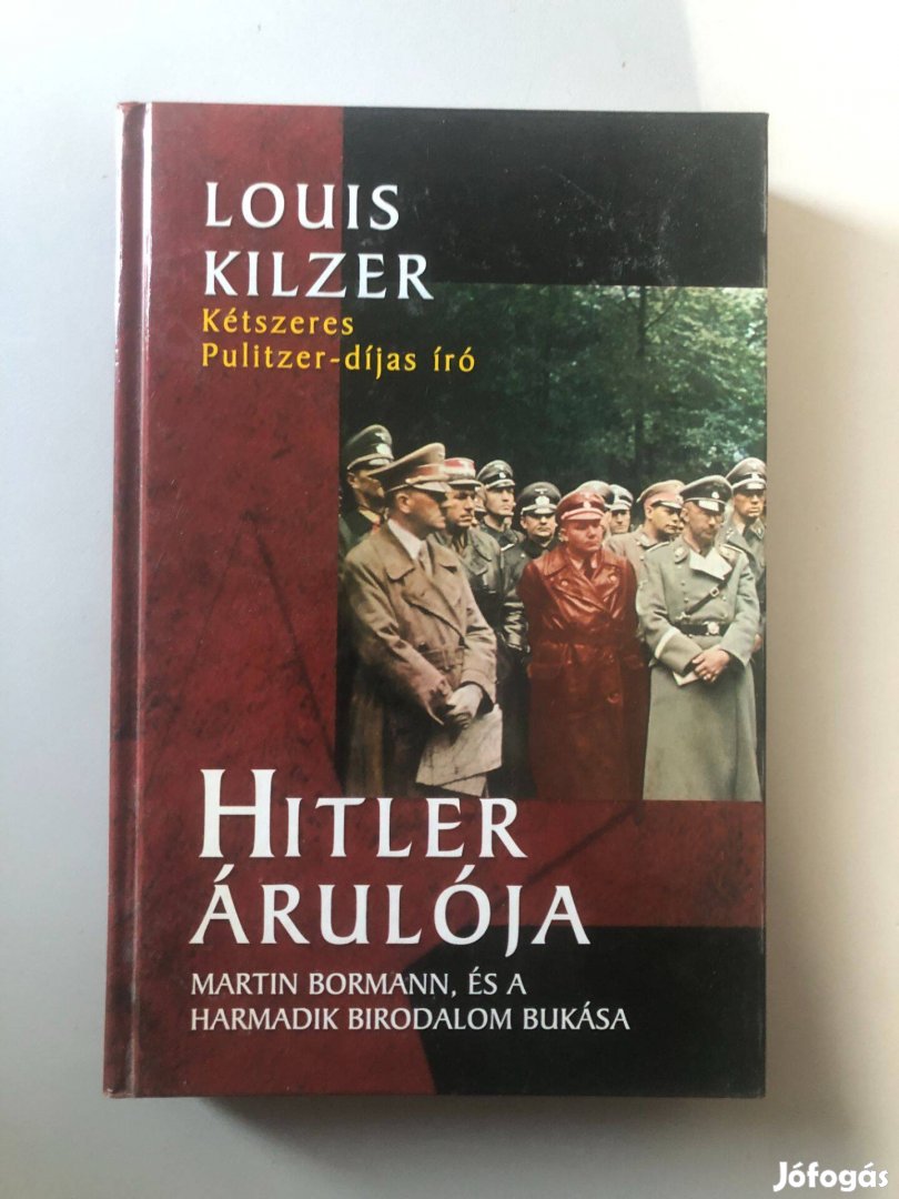 Eladó Lousi Kilzer Hitler Árulója című könyv