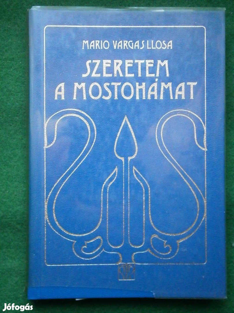 Eladó Mario Vargas Llosa - Szeretem a mostohámat