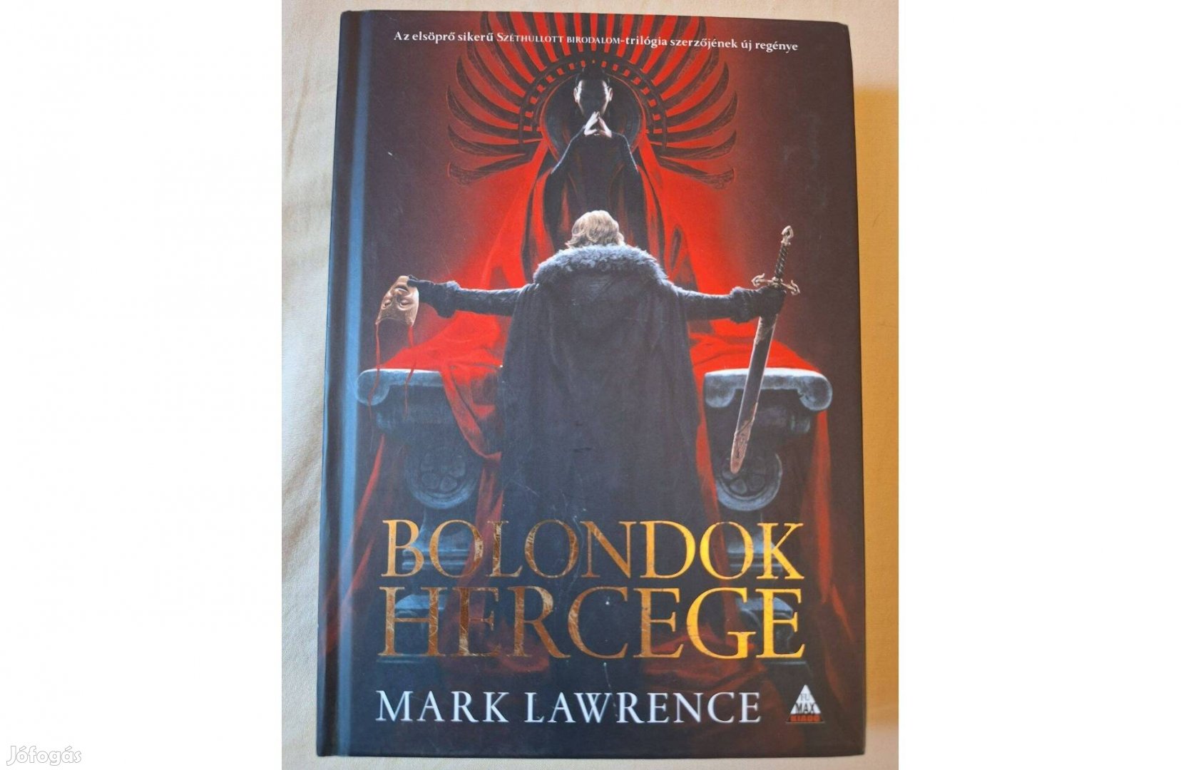 Eladó Mark Lawrence Bolondok hercege című fantasy regénye