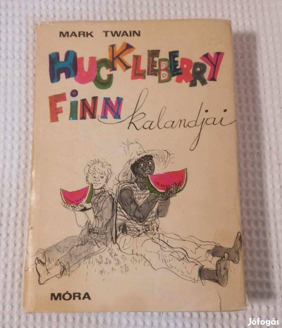 Eladó Mark Twain: Huckleberry Finn kalandjai Könyv / Ifjúsági Regény