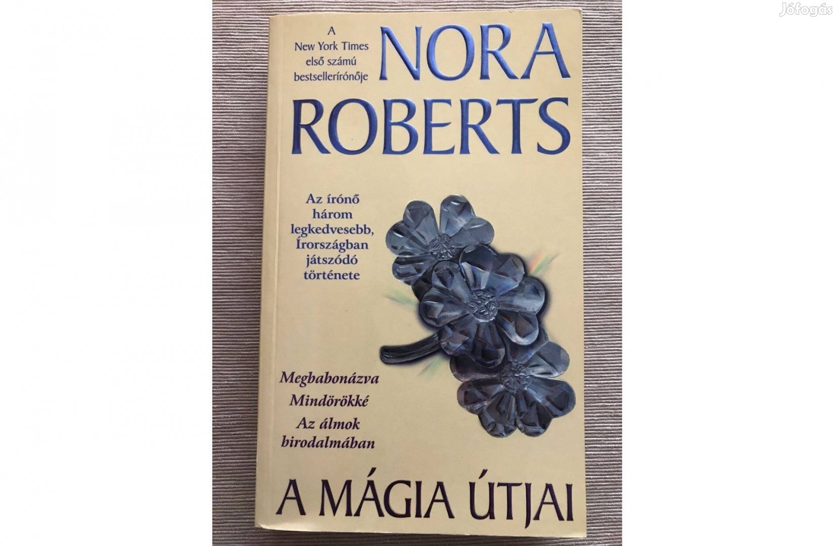 Eladó Nora Roberts-A mágia útjai c. könyv