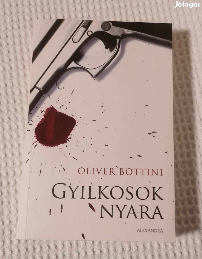 Eladó Oliver Bottini: Gyilkosok nyara Könyv / Krimi (2008)