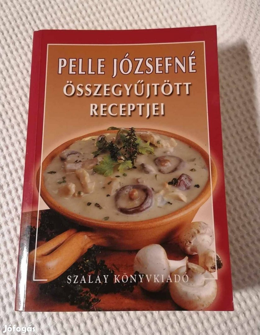 Eladó Pelle Józsefné - Összegyűjtött Receptjei Könyv / Szakácskönyv