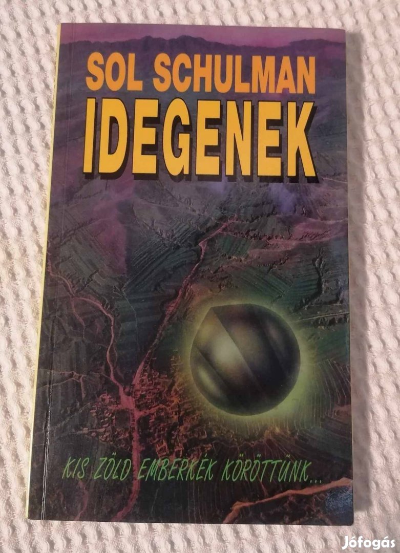 Eladó Sol Schulman: Idegenek Könyv / Paratudományok (1993)