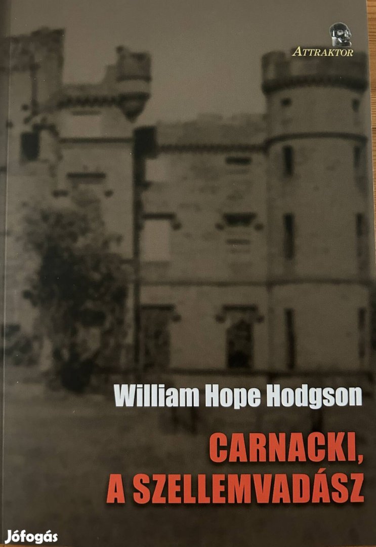 Eladö William Hope Hodgson: Carnacki, a szellemvadász című könyv...