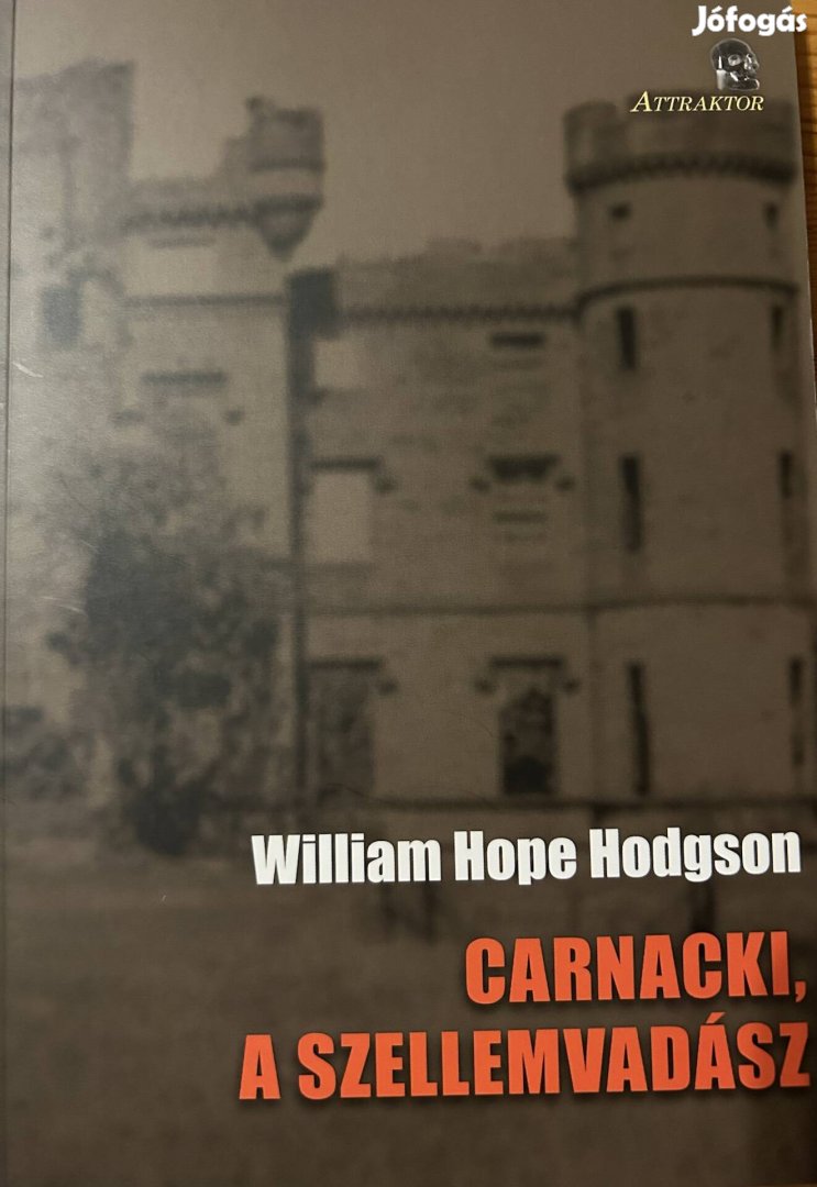 Eladó William Hope Hodgson: Carnacki, a szellemvadász című könyv...