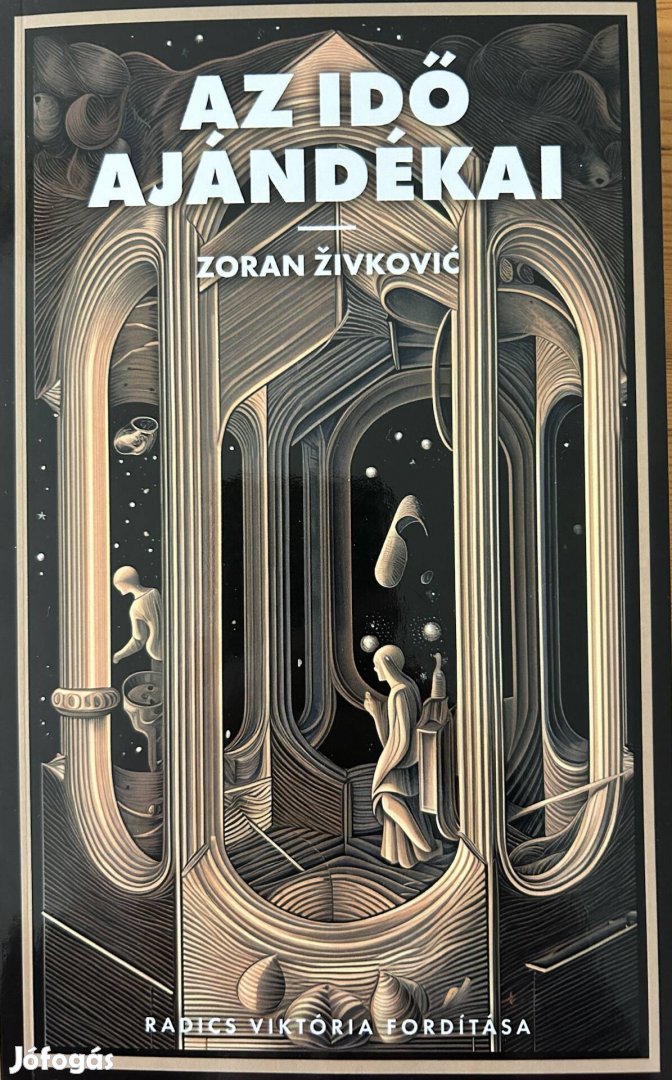 Eladó Zoran Zivkovic: Az idő ajándékai című könyv...