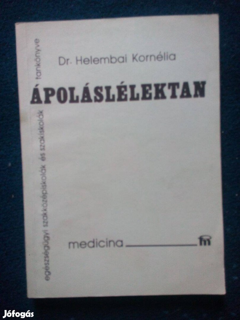 Eladó: Dr. Helembai Kornélia - Ápoláslélektan (2002)