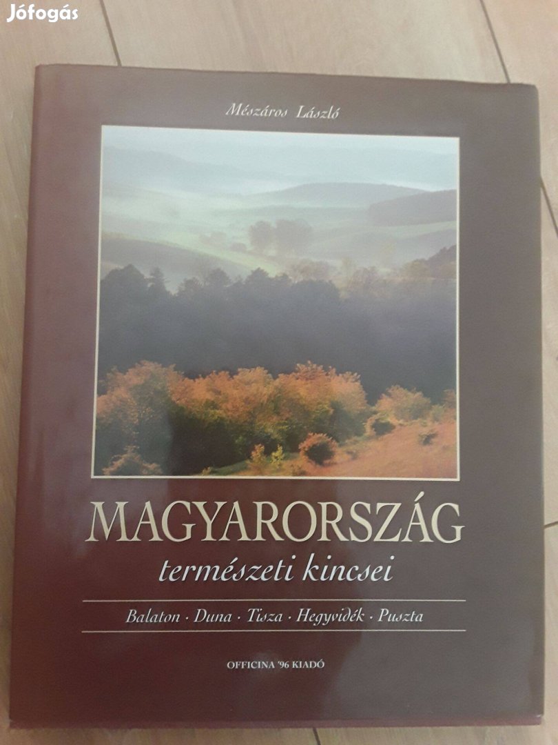 Eladó: Mészáros László Magyarország természeti kincsei