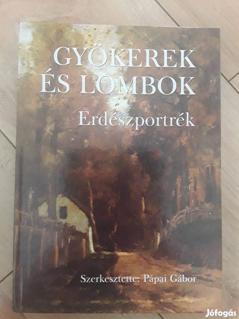 Eladó: Pápai Gábor Gyökerek és lombok 7. kötet