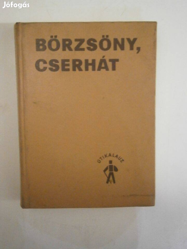 Eladó: Szathmári Tamás (szerkesztő) - Börzsöny, Cserhát útikalauz