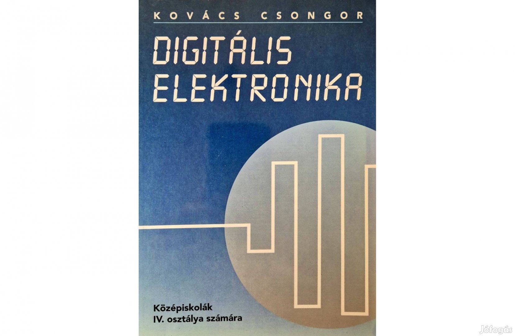 Eladó használt könyv - Digitális elektronika 