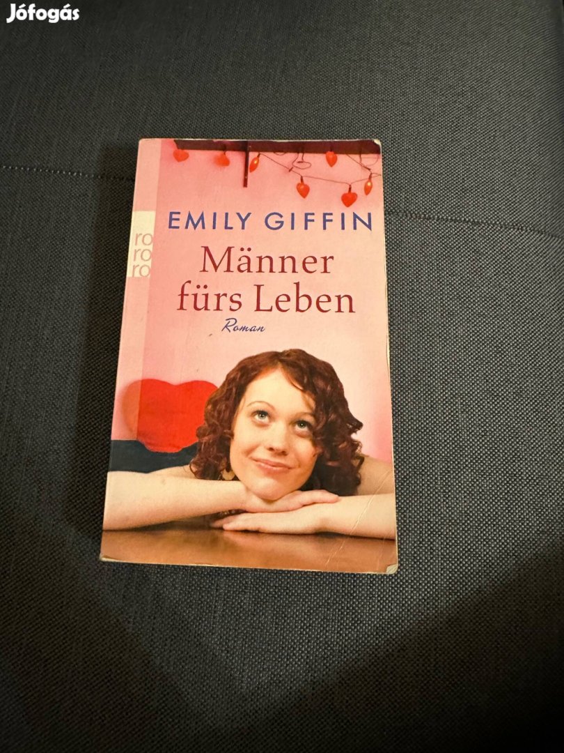 Eladó könyv: Emily Giffin: Männer Fürst Leben