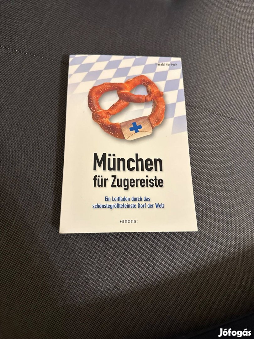 Eladó könyv: München für Zugereiste