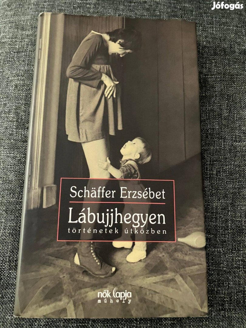 Eladó könyv Schffer Erzsébet - Lábujjhegyen