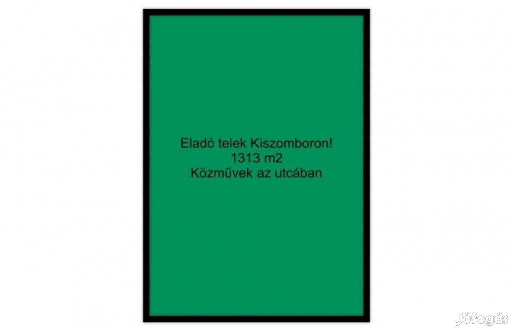 Eladó telek Kiszomboron!