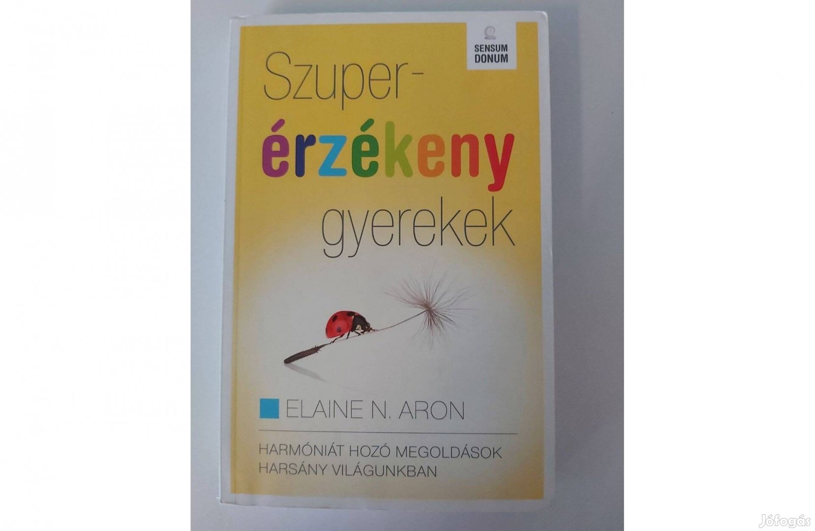 Elaine N. Aron: Szuperérzékeny gyerekek