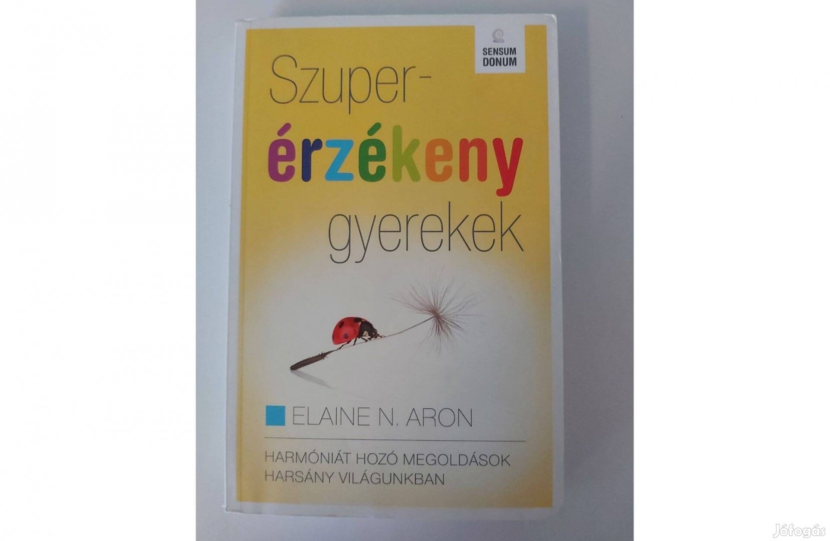 Elaine N. Aron: Szuperérzékeny gyerekek