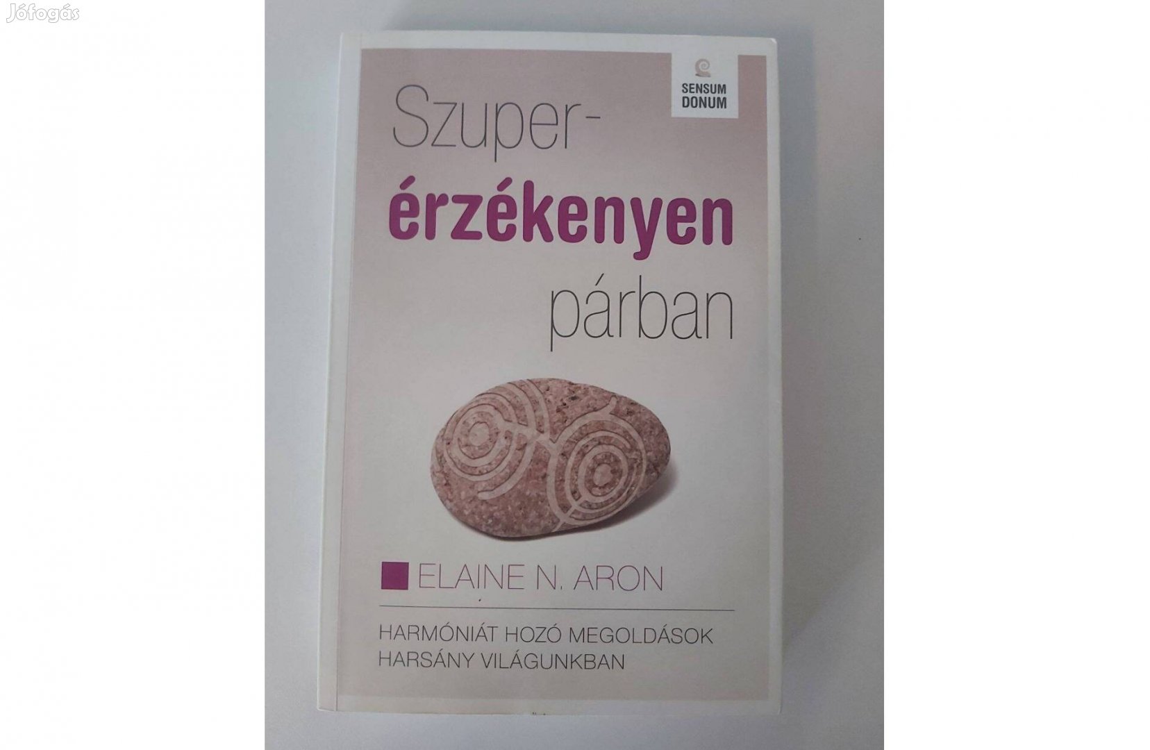 Elaine N. Aron: Szuperérzékenyen párban