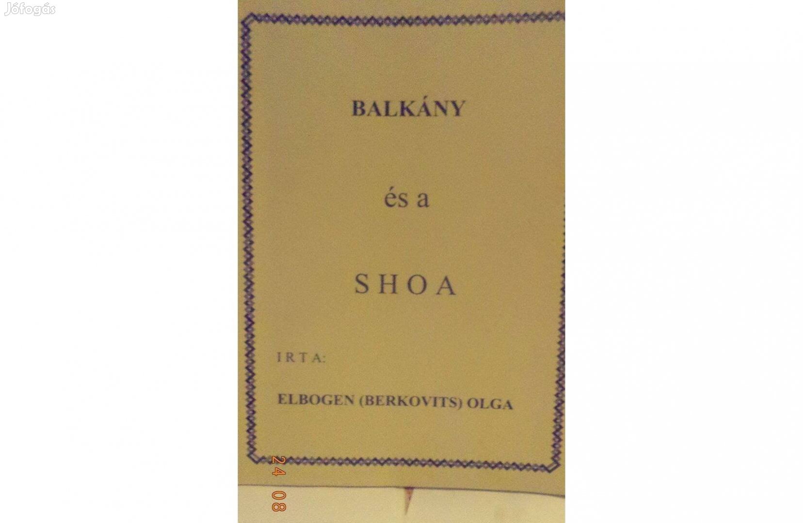 Elbogen (Berkovits) Olga: Balkány és a Shoa - ajánlással