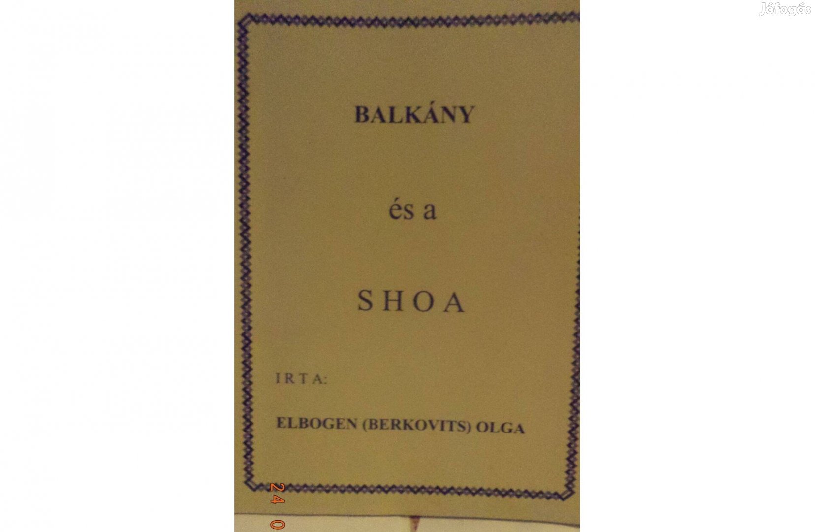 Elbogen (Berkovits) Olga: Balkány és a Shoa -ajánlással