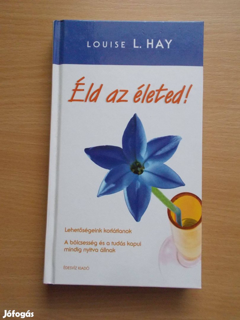 Éld az életed, Louise L. Hay