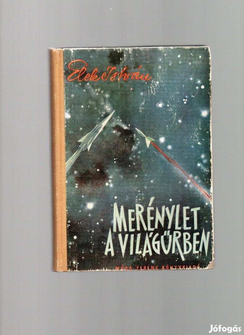 Elek István: Merénylet a világűrben - első kiadás szép állapotban