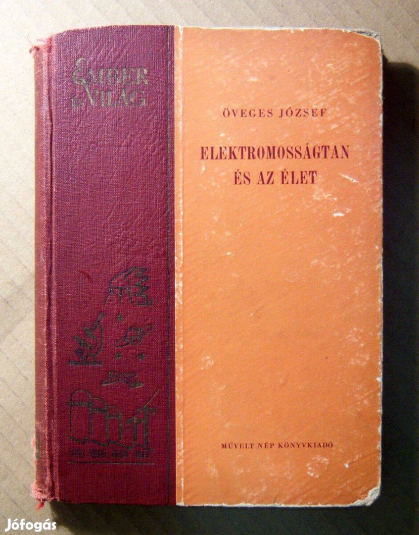 Elektromosságtan és az Élet (Öveges József) 1954 (9kép+tartalom)