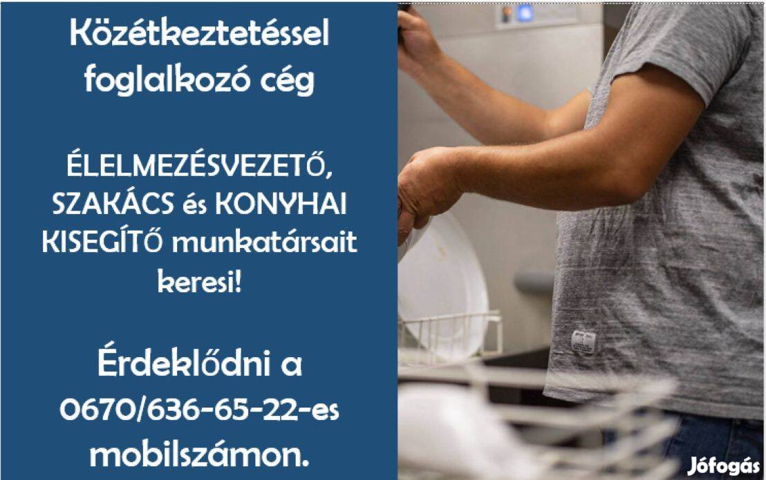 Élelmezésvezetőt, szakácsot, konyhai kisegítőt keresünk csapatunkba!