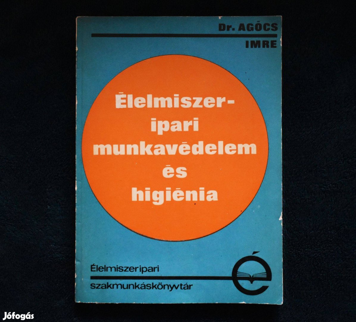 Élelmiszeripari munkavédelem és higiénia - Dr. Agócs Imre