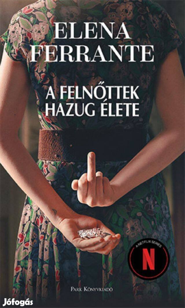 Elena Ferrante: A felnőttek hazug élete (könyv)