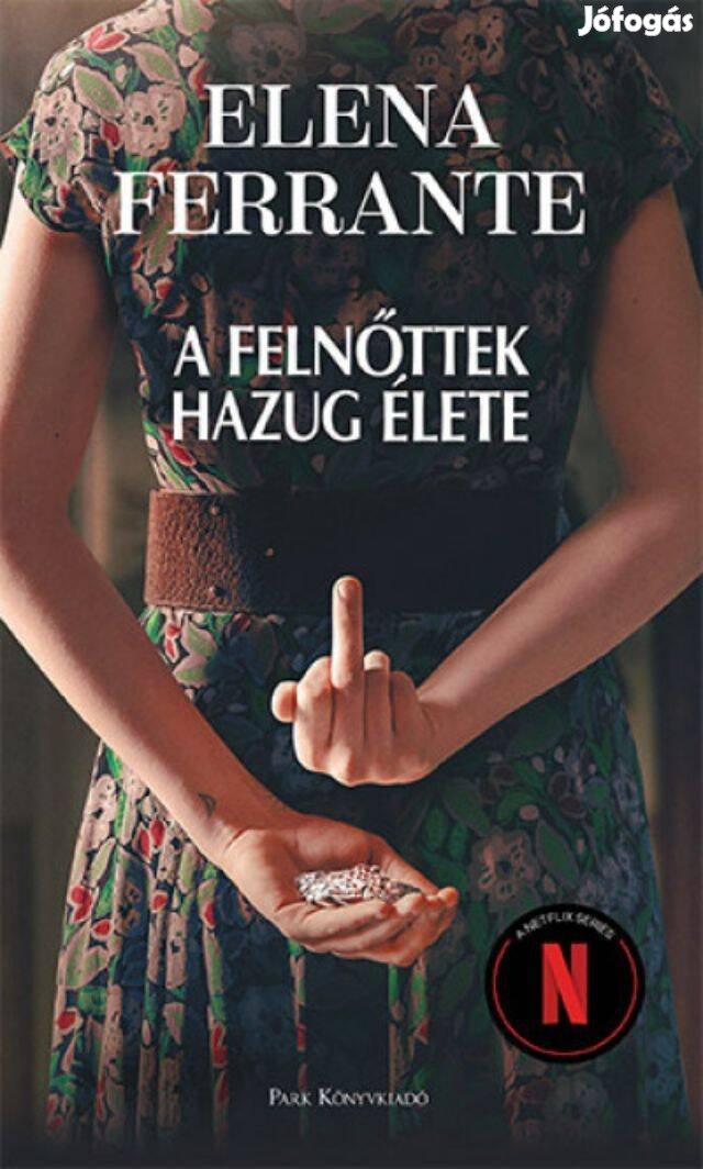 Elena Ferrante: A felnőttek hazug élete (könyv)