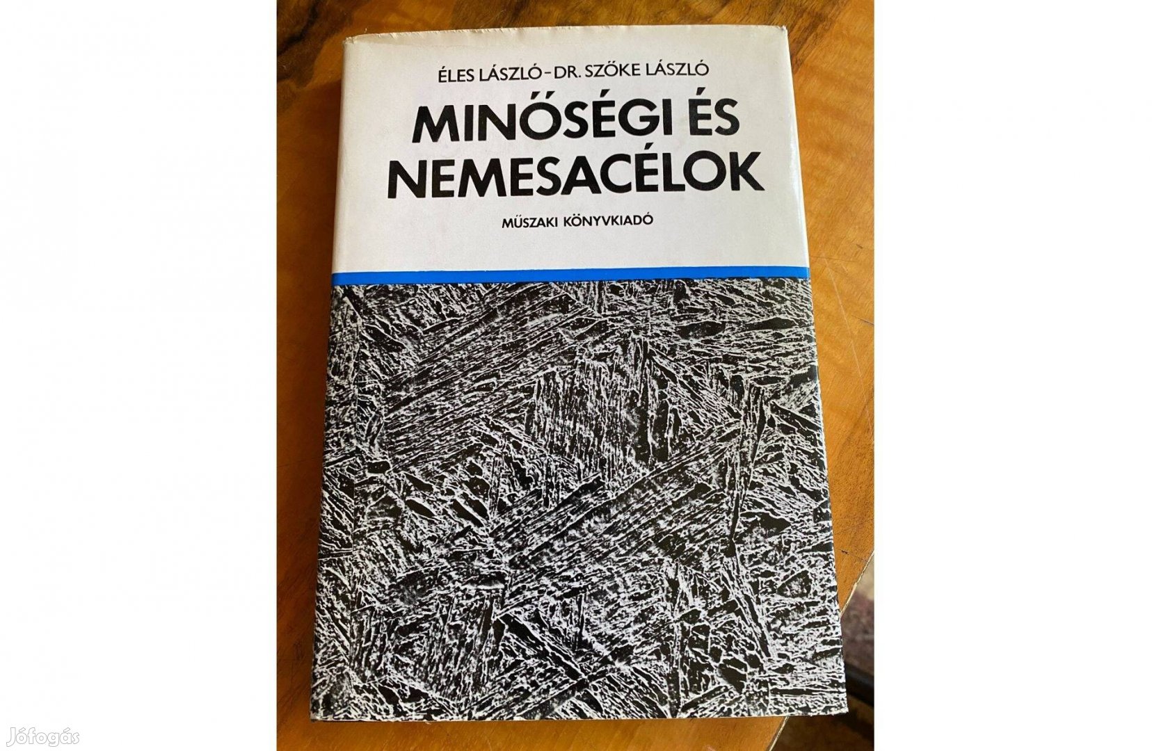 Éles, Szőke - Minőségi és nemesacélok