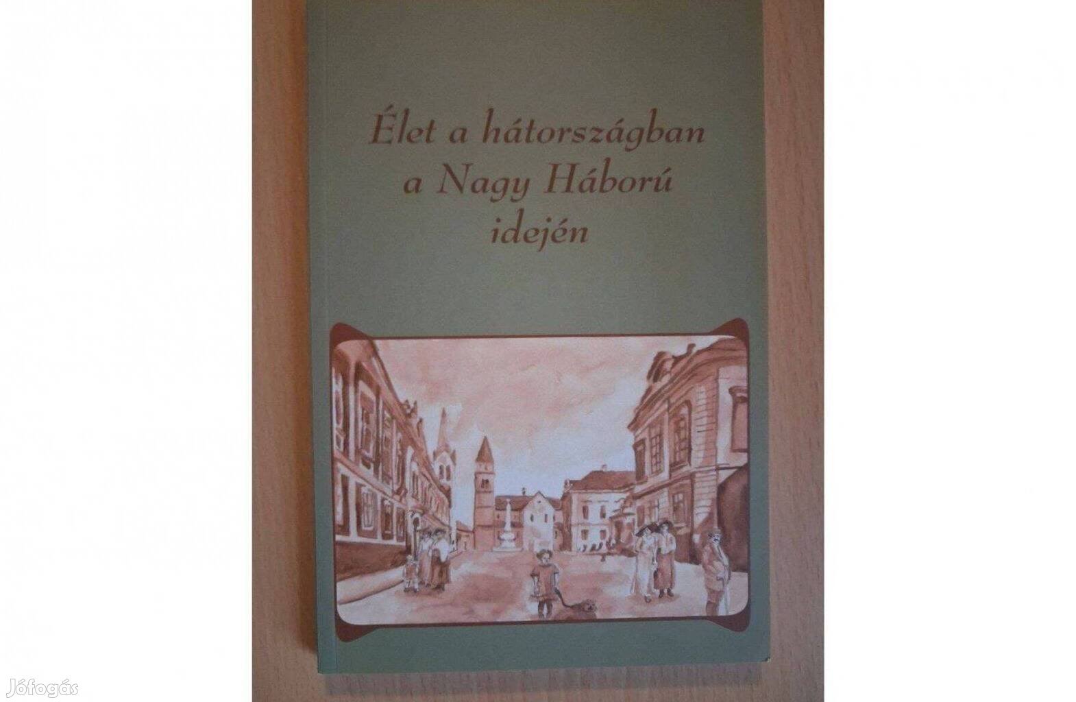 Élet a hátországban a Nagy Háború idején- Veszprém