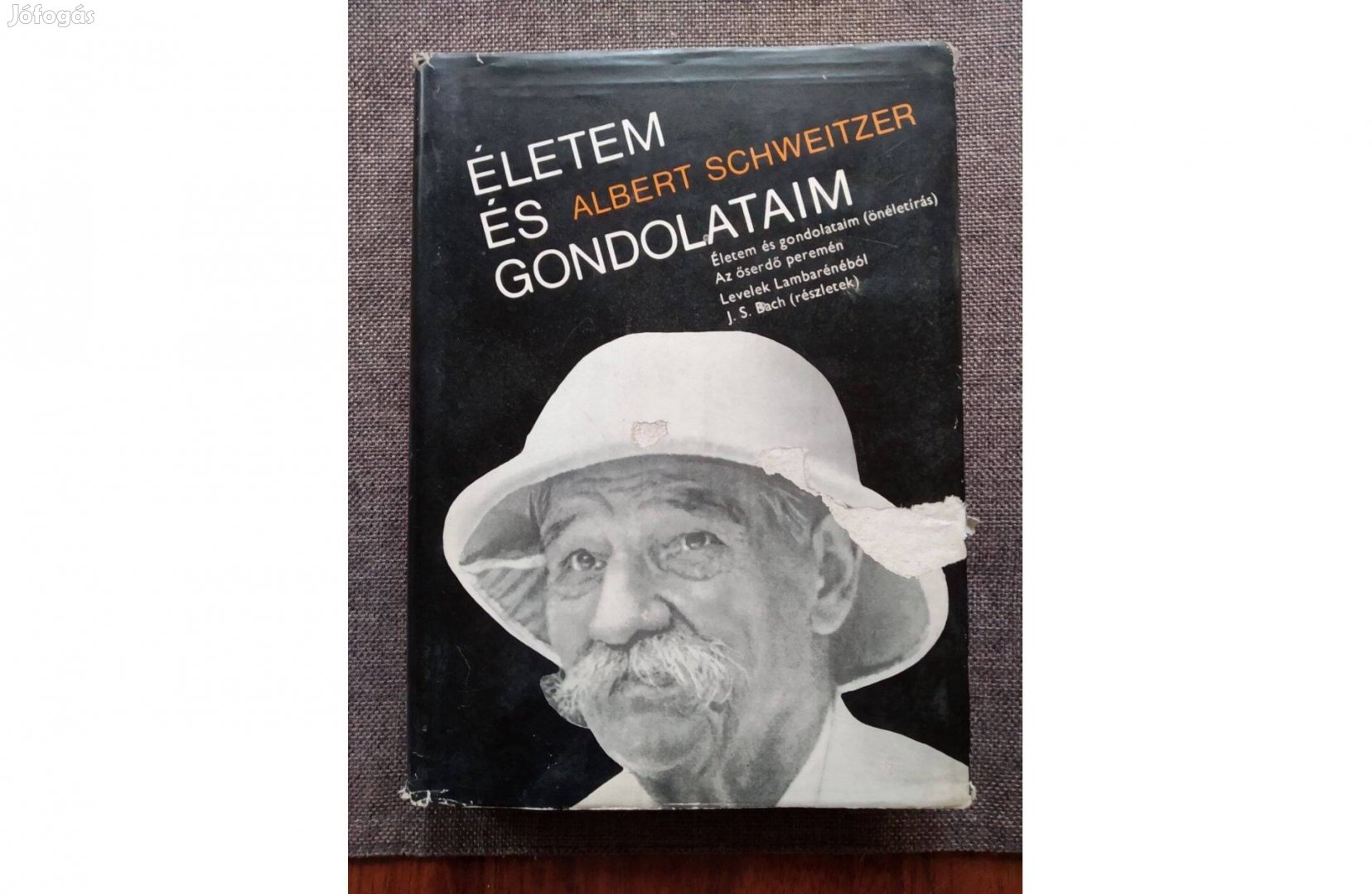 Életem és gondolataim Albert Schweitzer Albert Schweitzer önéletrajzi
