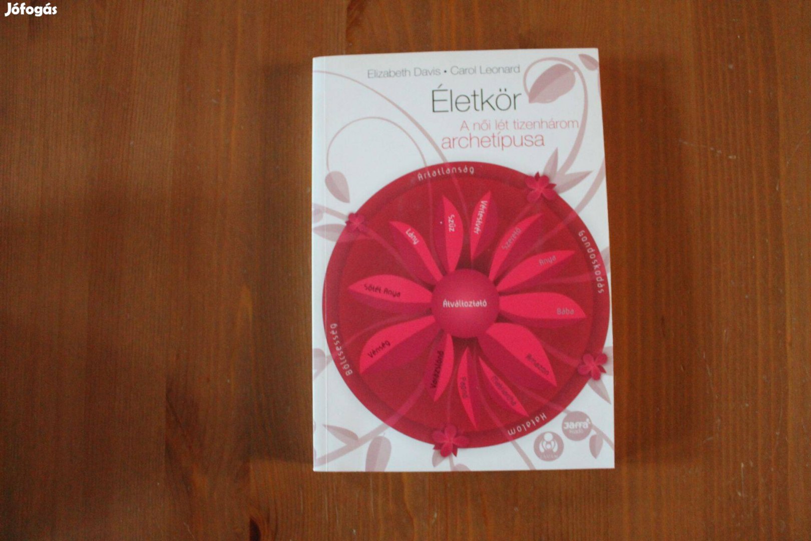 Életkör ( A női lét tizenhárom archetípusa ) - Elizabeth Davis