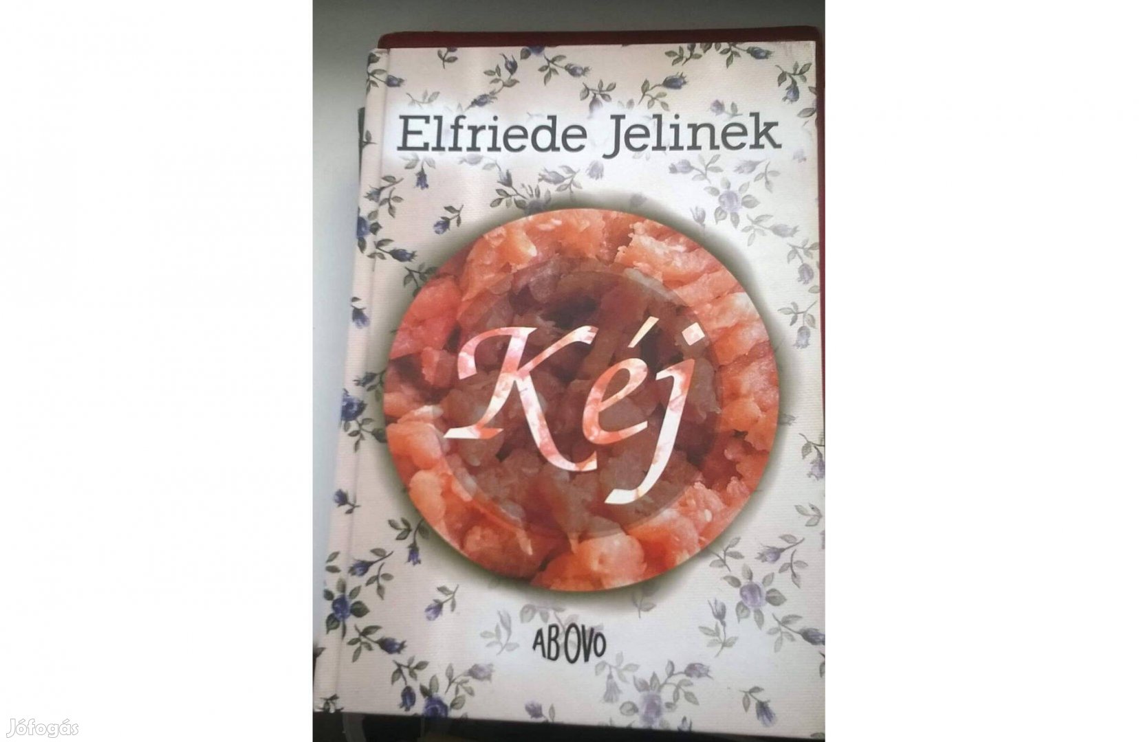 Elfriede Jelinek - Kéj . Ab Ovo kiadó , 2005