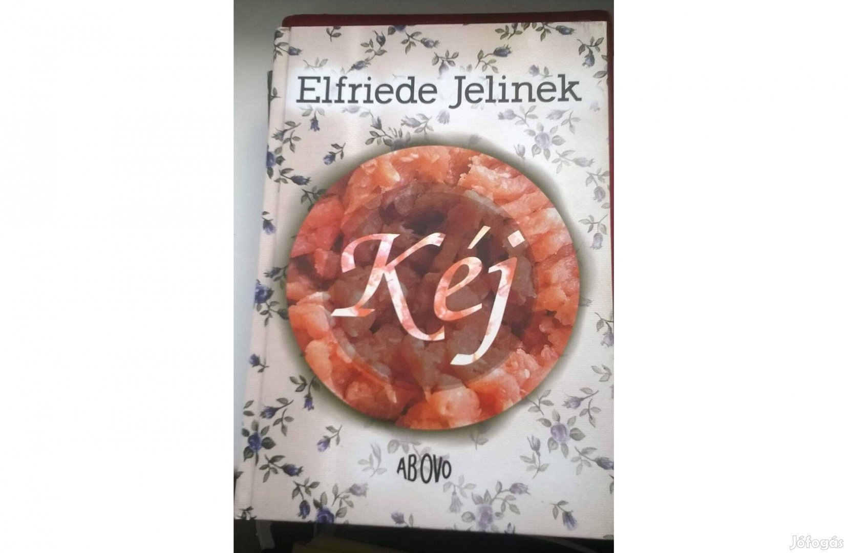 Elfriede Jelinek - Kéj . Ab Ovo kiadó , 2005