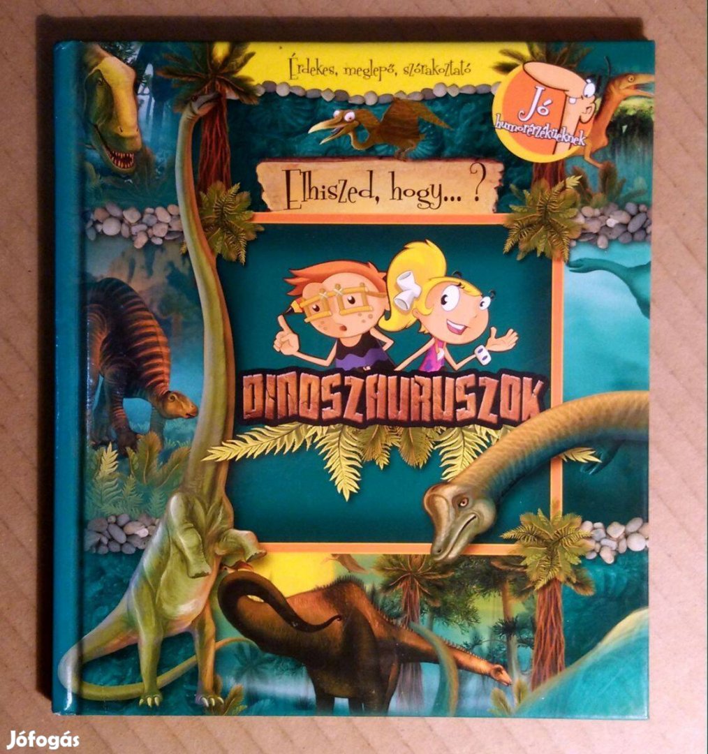 Elhiszed, hogy. ? - Dinoszauruszok (2008) újszerű (9kép+tartalom)