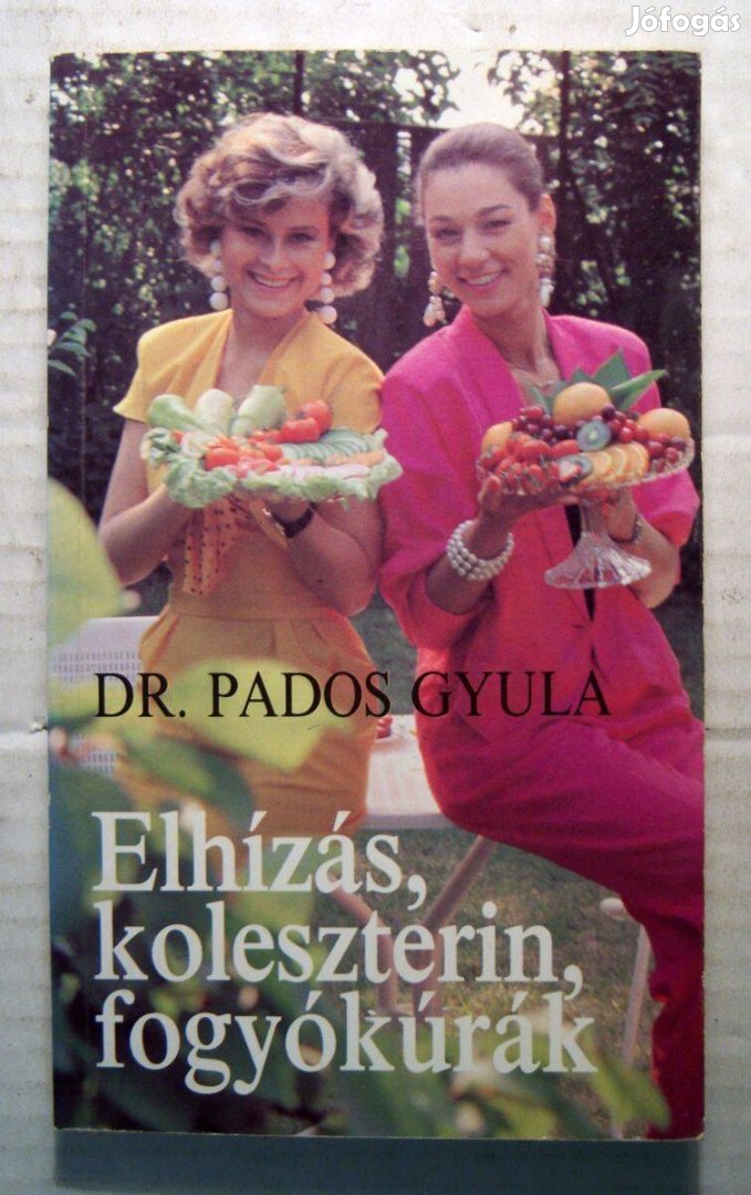 Elhízás, Koleszterin, Fogyókúrák (Pados Gyula) 1990 (Ver.2) 5kép+tarta
